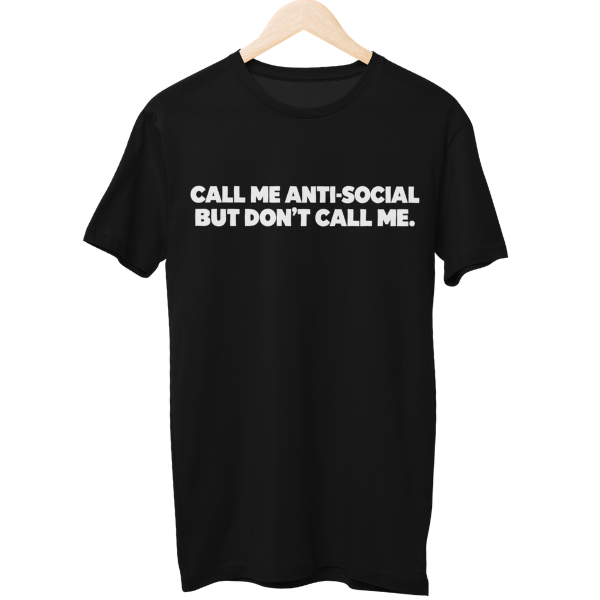 Call Me Anti Social Unisex Regular T-Shirt
