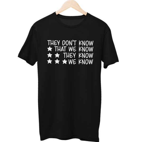 They Don't Know Friends Unisex Regular T-Shirt