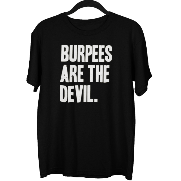 Burpees Are The Devil Gym Unisex Oversized T-shirt