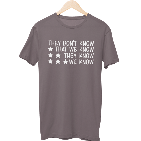 They Don't Know Friends Unisex Regular T-Shirt