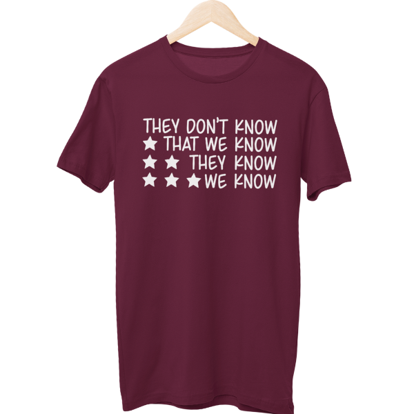 They Don't Know Friends Unisex Regular T-Shirt