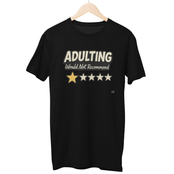 Adulting Not Recommended Unisex Regular T-Shirt