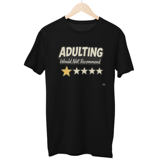 Adulting Not Recommended Unisex Regular T-Shirt
