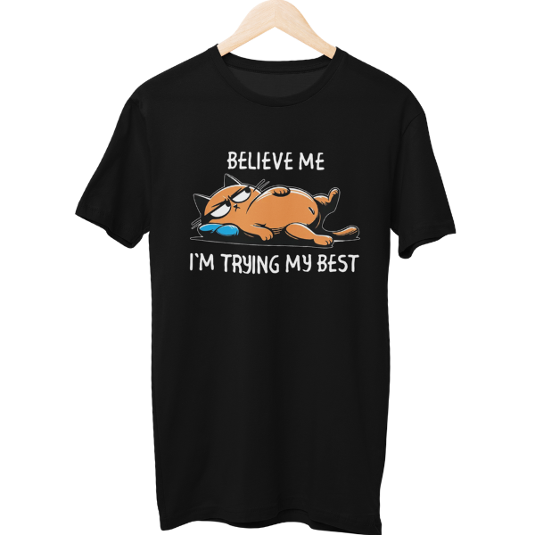 Trying My Best Unisex Regular T-Shirt