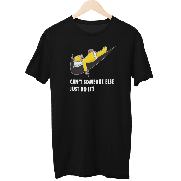 Cant Someone Else Just Do It Unisex Regular T-Shirt