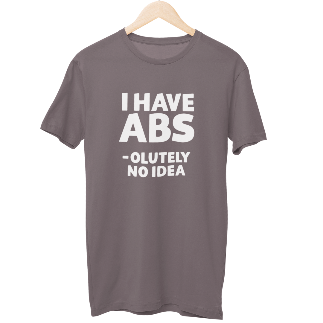 I Have Absolutely No Idea Gym Unisex Regular T-Shirt