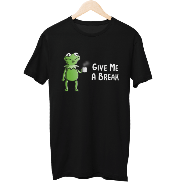 Give Me A Break Unisex Regular T-Shirt