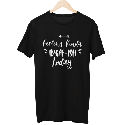 Feeling Kinda IDGAFish Day Unisex Regular T-Shirt