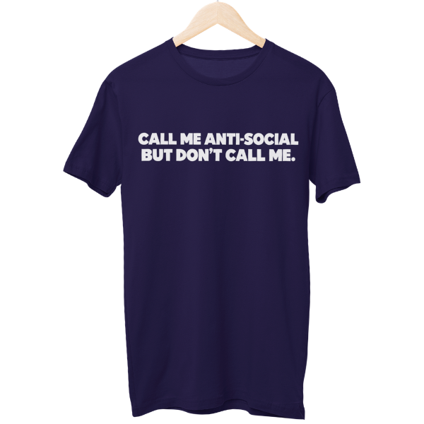 Call Me Anti Social Unisex Regular T-Shirt