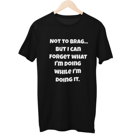 Not To Brag Unisex Regular T-Shirt