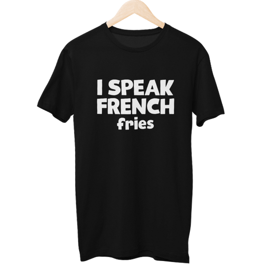 I Speak French Fries Unisex Regular T-Shirt