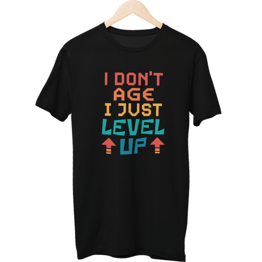 I Dont Age I Level Up Unisex Regular T-Shirt