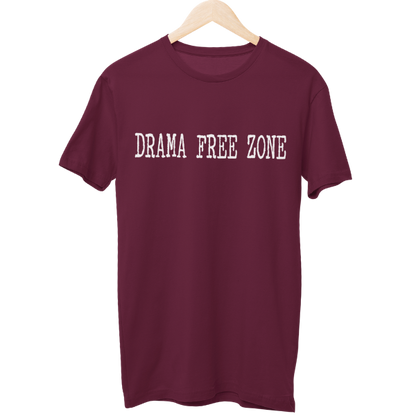 Drama Free Zone Unisex Regular T-Shirt