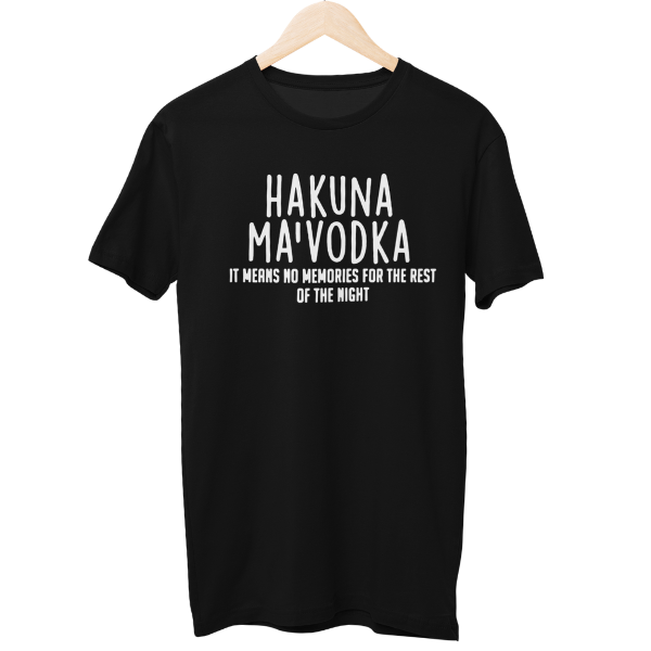 Hakuna Ma'Vodka Unisex Regular T-Shirt