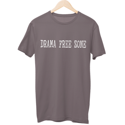 Drama Free Zone Unisex Regular T-Shirt