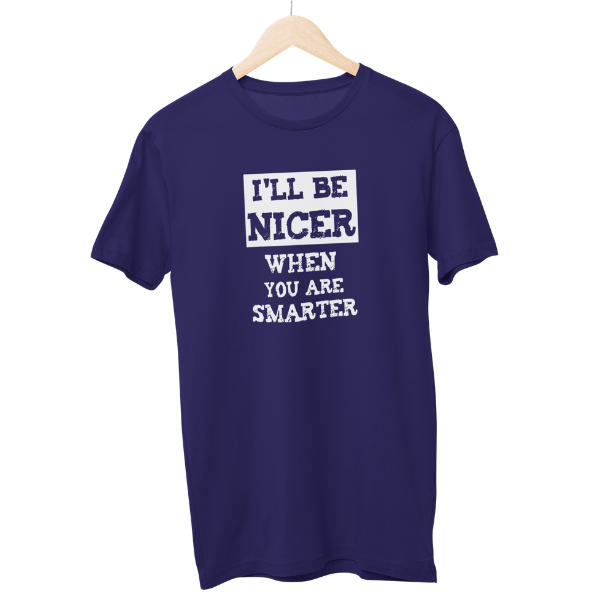 Be Nicer Unisex Regular T-Shirt