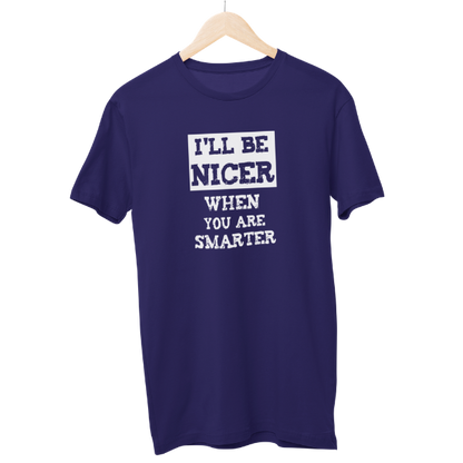 Be Nicer Unisex Regular T-Shirt