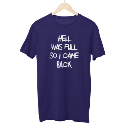 Hell Was Full So I Came Back Unisex Regular T-Shirt