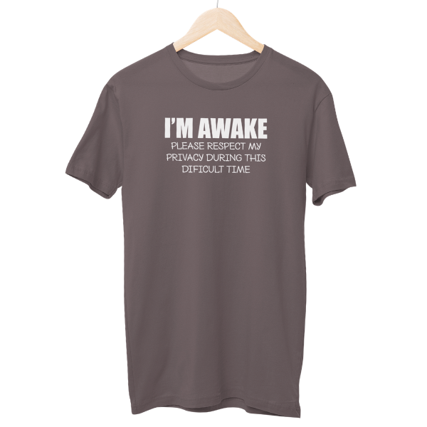 I'M Awake Unisex Regular T-Shirt