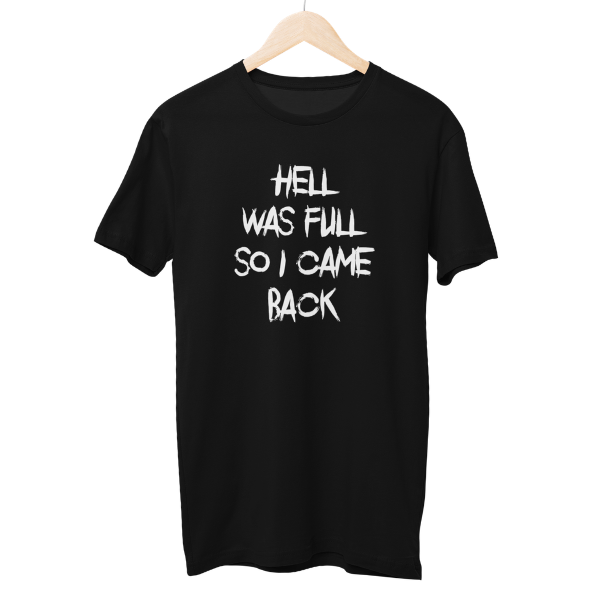 Hell Was Full So I Came Back Unisex Regular T-Shirt