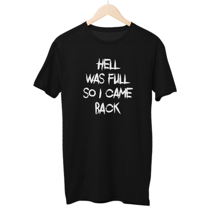 Hell Was Full So I Came Back Unisex Regular T-Shirt