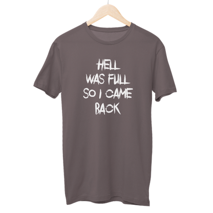 Hell Was Full So I Came Back Unisex Regular T-Shirt