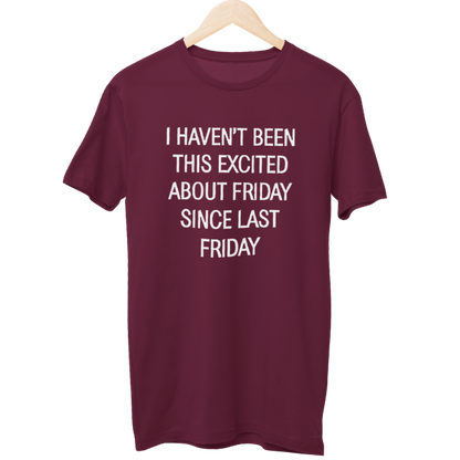 Excited About Friday Unisex Regular T-Shirt