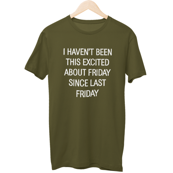 Excited About Friday Unisex Regular T-Shirt