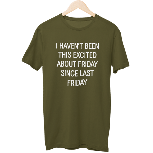 Excited About Friday Unisex Regular T-Shirt