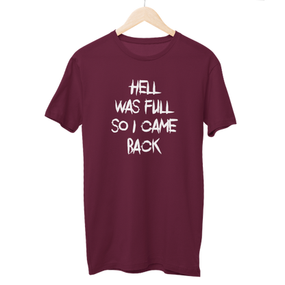 Hell Was Full So I Came Back Unisex Regular T-Shirt