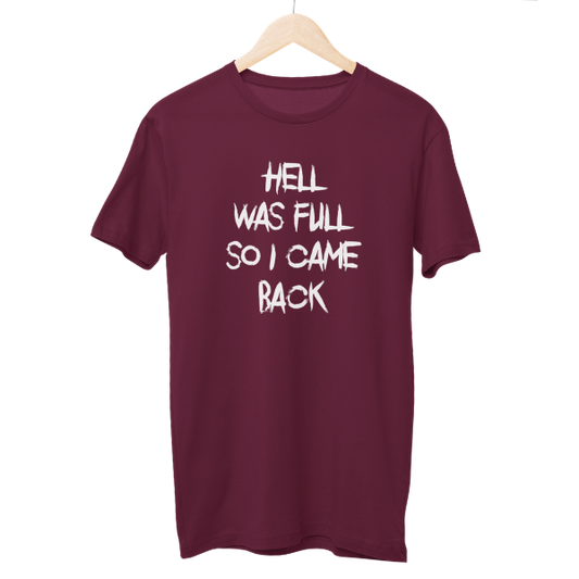 Hell Was Full So I Came Back Unisex Regular T-Shirt
