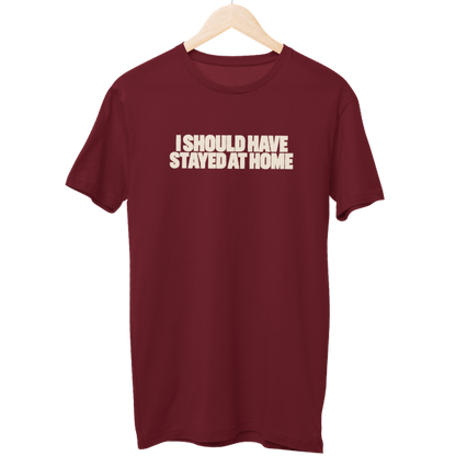 I Should Have Unisex Regular T-Shirt