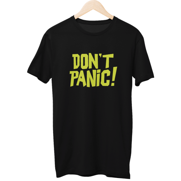 Dont Panic Unisex Regular T-Shirt