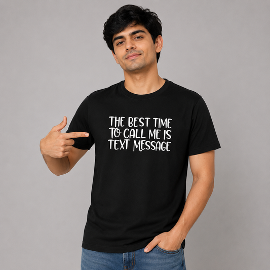 The Best Time To Call Me Unisex Regular T-Shirt
